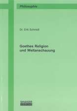 Goethes Religion und Weltanschauung