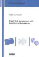 Credit Risk Management with Data Mining Methodology