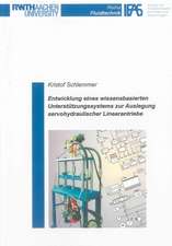 Entwicklung eines wissensbasierten Unterstützungssystems zur Auslegung servohydraulischer Linearantriebe