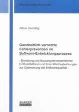 Ganzheitlich vernetzte Fehlerprävention im Software-Entwicklungsprozess