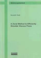 A Zonal Method to Efficiently Simulate Viscous Flows