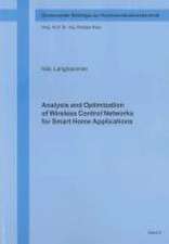 Analysis and Optimization of Wireless Control Networks for Smart Home Applications