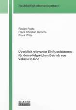 Überblick relevanter Einflussfaktoren für den erfolgreichen Betrieb von Vehicle to Grid