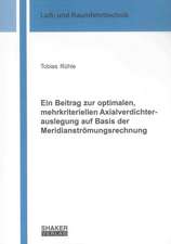 Ein Beitrag zur optimalen, mehrkriteriellen Axialverdichterauslegung auf Basis der Meridianströmungsrechnung