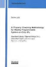 A Property Checking Methodology for Weakly Programmable System-on-Chip IPs