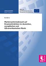 Marktmachtmissbrauch auf Ersatzteilmärkten im deutschen, europäischen und US-amerikanischen Markt