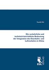 Die verkehrliche und technisch-betriebliche Bedeutung der Integration des Eisenbahn- und Luftverkehrs in China