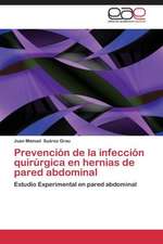 Prevención de la infección quirúrgica en hernias de pared abdominal