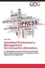 Identidad Profesional y Management: Un encuentro dilemático.