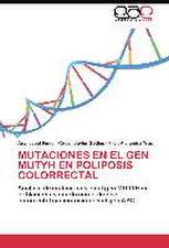 Mutaciones en el gen MUTYH en poliposis colorrectal