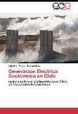 Generacion Electrica Geotérmica en Chile