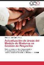 Actualización de áreas del Modelo de Madurez en Gestíón de Proyectos