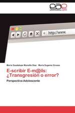 E-Scribir E-M@ils: Transgresion O Error?