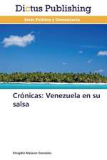 Crónicas: Venezuela en su salsa