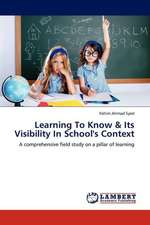 Learning To Know & Its Visibility In School's Context