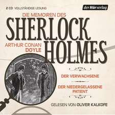 Die Memoiren des Sherlock Holmes. Die Verwachsene & Der niedergelassene Patient