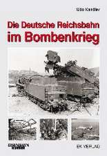 Die Deutsche Reichsbahn im Bombenkrieg