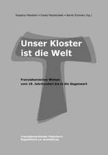 Unser Kloster ist die Welt