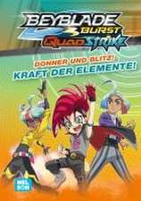 BEYBLADE BURST QUADSTRIKE: Donner und Blitz! Kraft der Elemente!