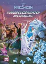 Disney Die Eiskönigin: Vorlesegeschichten aus Arendelle