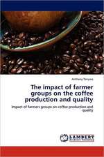 The impact of farmer groups on the coffee production and quality