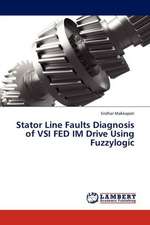 Stator Line Faults Diagnosis of VSI FED IM Drive Using Fuzzylogic