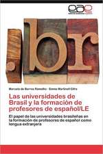 Las Universidades de Brasil y La Formacion de Profesores de Espanol/Le