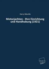 Motorjachten - Ihre Einrichtung und Handhabung (1921)