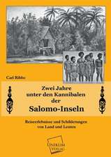 Ribbe, C: Zwei Jahre unter den Kanibalen der Salomo-Inseln