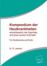 Jessner, S: Kompendium der Hautkrankheiten