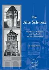 Blaser, E: Alte Schweiz