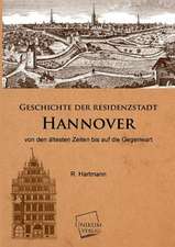 Geschichte der Residenzstadt Hannover