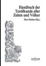 Handwörterbuch der Textilkunde aller Zeiten und Völker