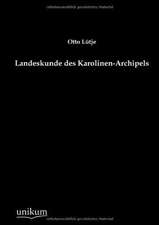 Lütje, O: Landeskunde des Karolinen-Archipels