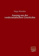 Winckler, H: Auszug aus der vorderasiatischen Geschichte