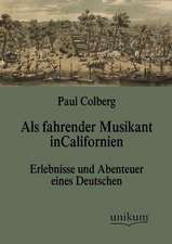 Als fahrender Musikant in Californien