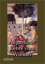 Augustinus' Lehre vom Wunder