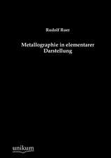 Metallographie in elementarer Darstellung