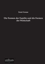 Die Formen der Familie und die Formen der Wirtschaft