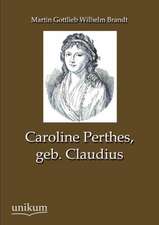 Caroline Perthes, geb. Claudius