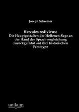 Schreiner, J: Hercules redivivus: Die Hauptgestalten der Hel