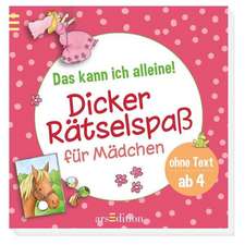 Das kann ich alleine! Dicker Rätselspaß für Mädchen