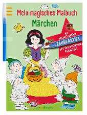 Mein magisches Malbuch Märchen