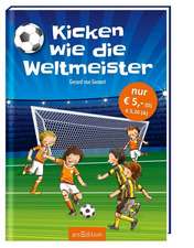 Kicken wie die Weltmeister