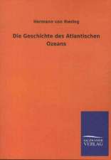 Die Geschichte des Atlantischen Ozeans