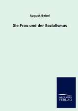 Die Frau und der Sozialismus