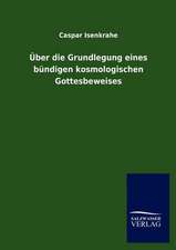 Über die Grundlegung eines bündigen kosmologischen Gottesbeweises