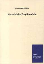 Menschliche Tragikomödie