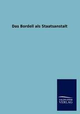 Das Bordell als Staatsanstalt