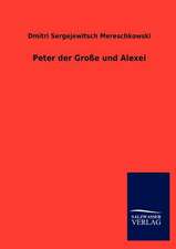 Peter der Große und Alexei